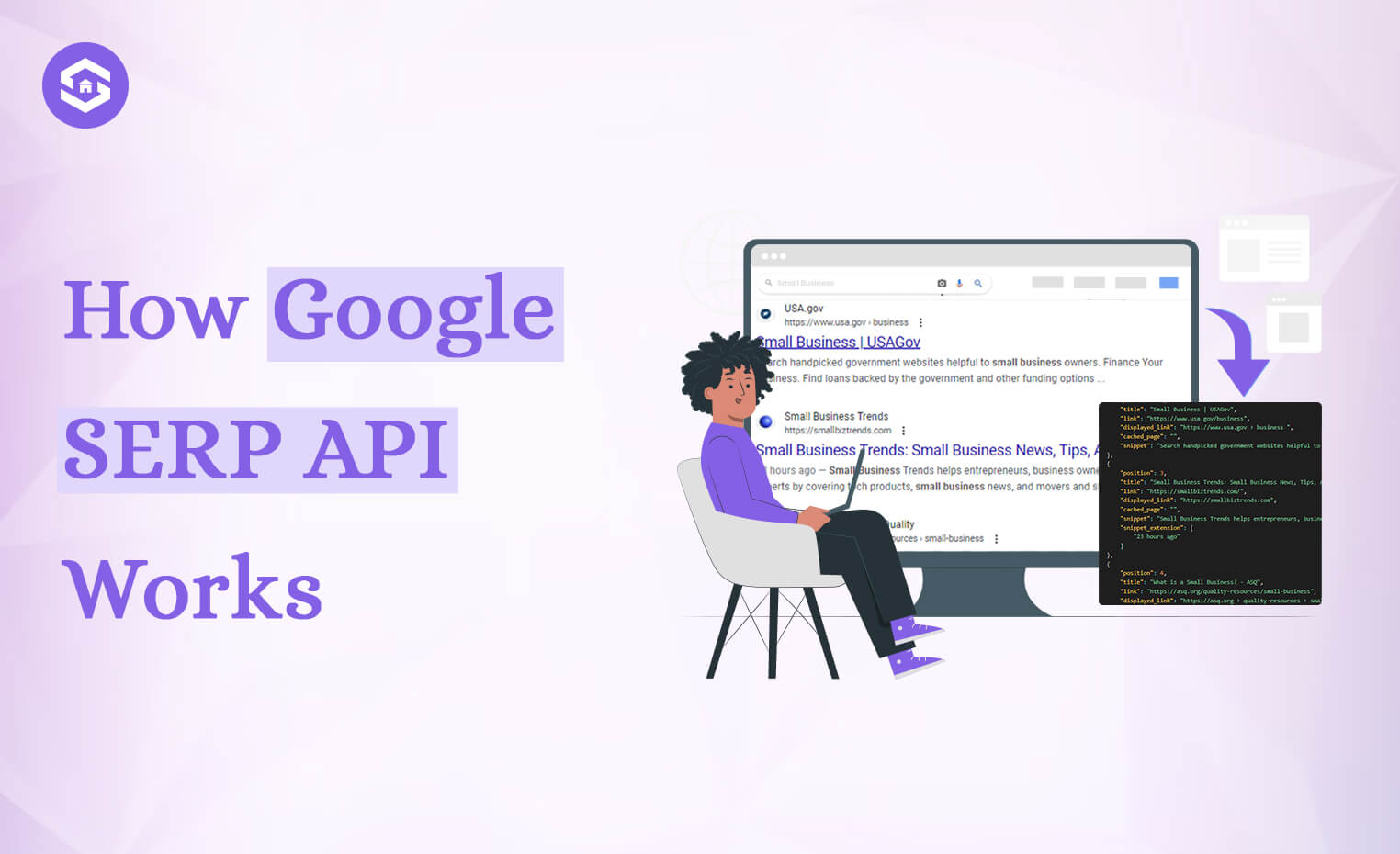Complete Guide to How the Google SERP API Works