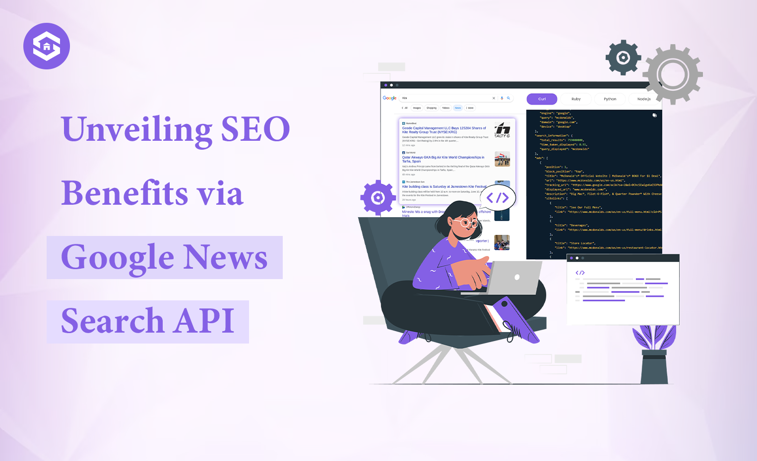 Exploring SEO Benefits: Uncover the Hidden Potential of Google News Search API