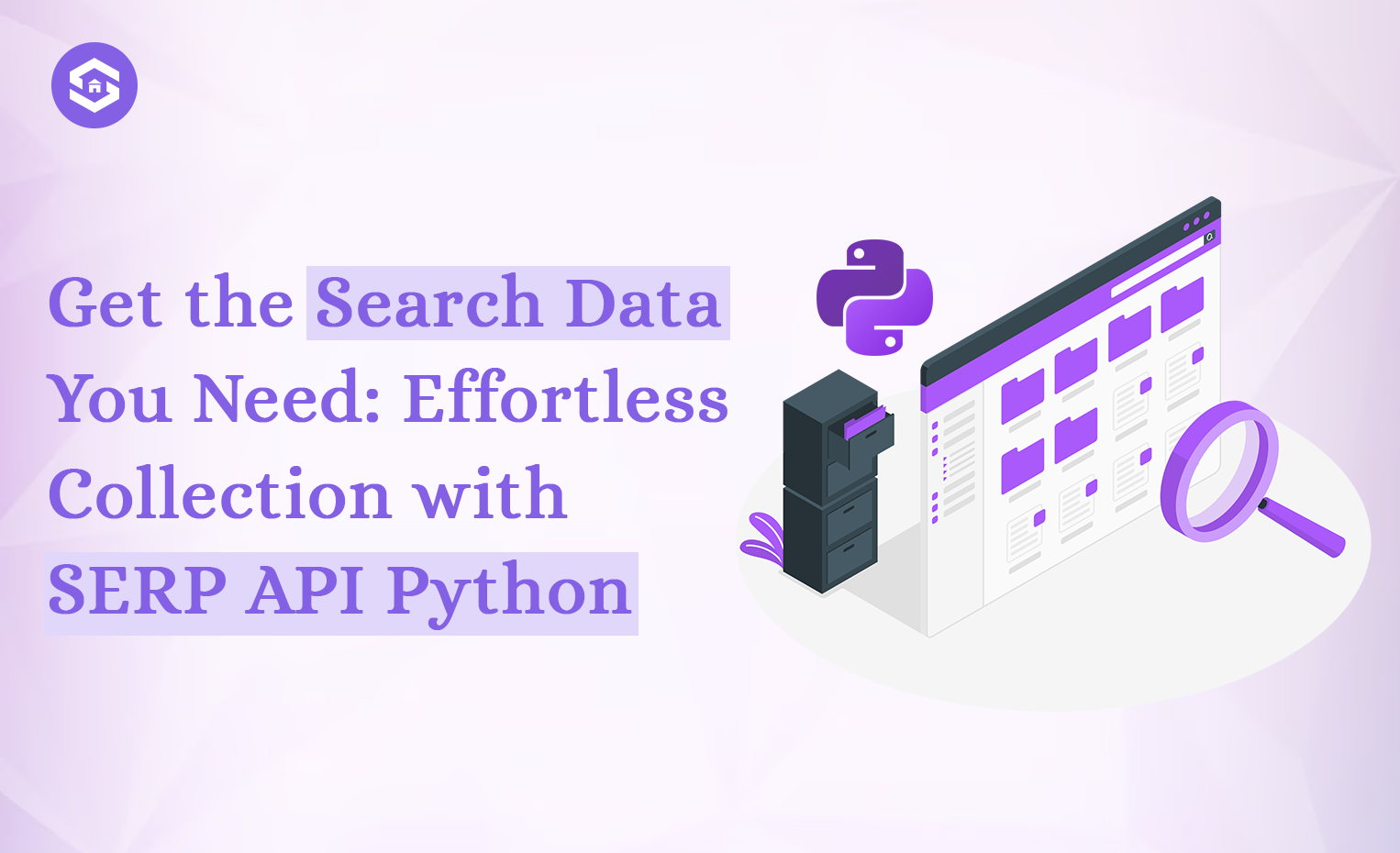 SERP API Python Guide: Effortless Data Analysis for SEO