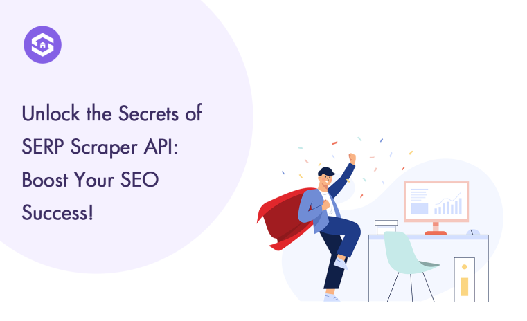 Discover the Potential of SERP Scraper API: Boost Your SEO Success!
