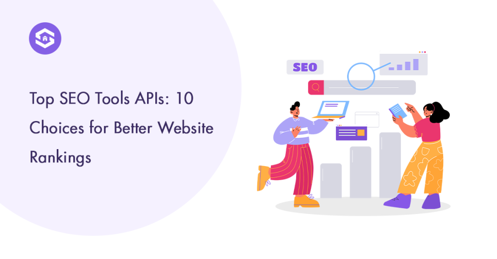 Enhance website rankings with top 10 SEO tools API's.